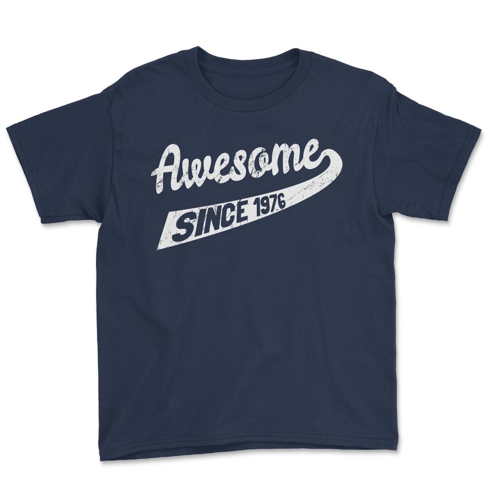Awesome Since 1976 - Youth Tee - Navy