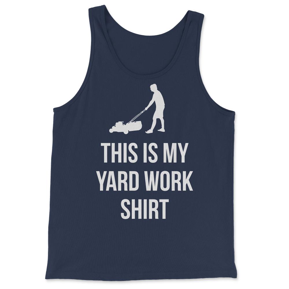 This Is My Yard Work - Tank Top - Navy