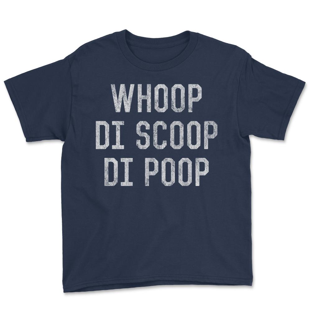 Whoop Di Scoop Di Poop - Youth Tee - Navy