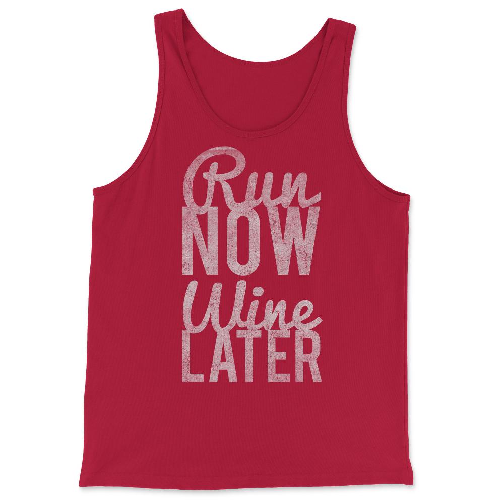 Run Now Run Wine Later - Tank Top - Red