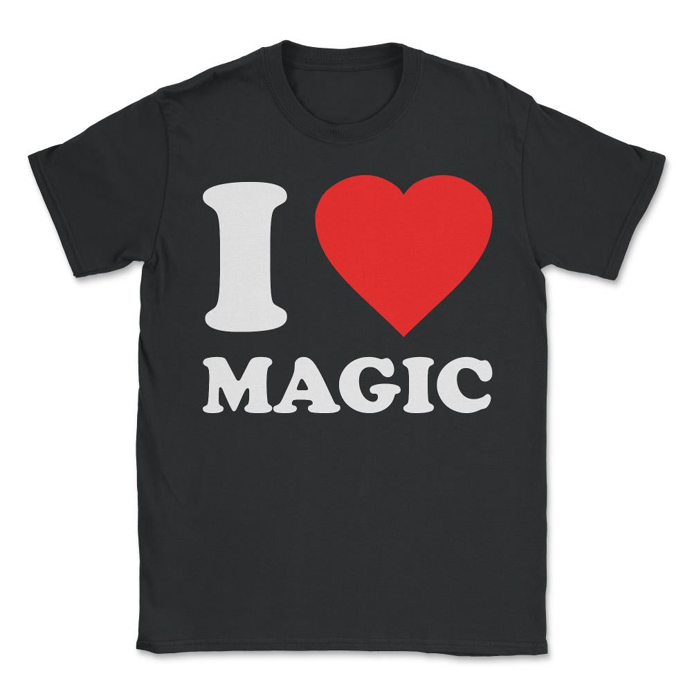 I Love Magic - Unisex T-Shirt - Black