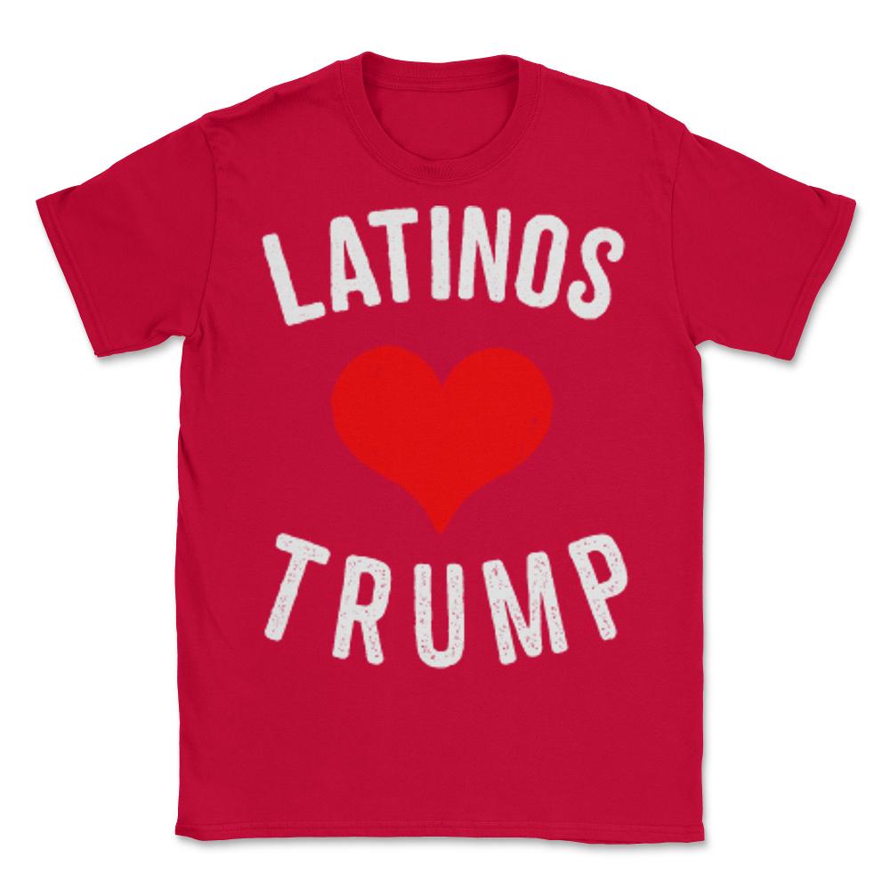 Latinas Love Trump - Unisex T-Shirt - Red