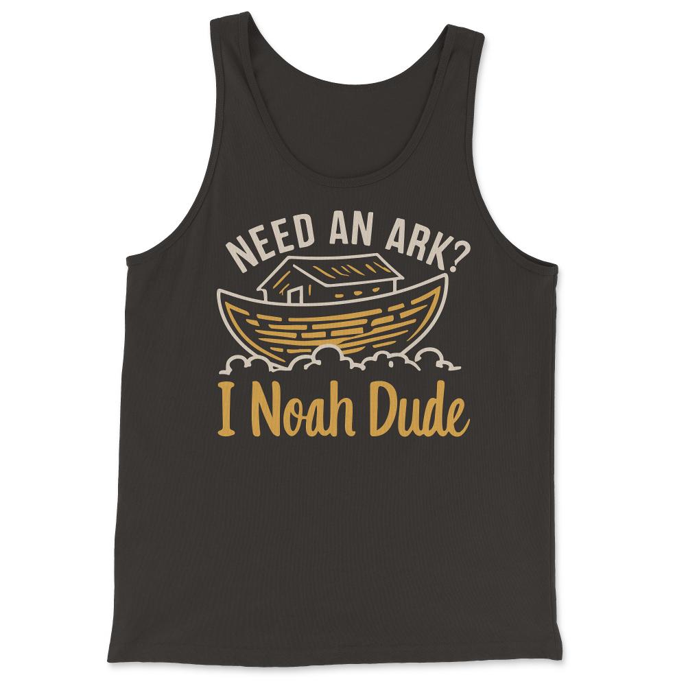 Need an Ark I Noah Dude Funny Christian - Tank Top - Black