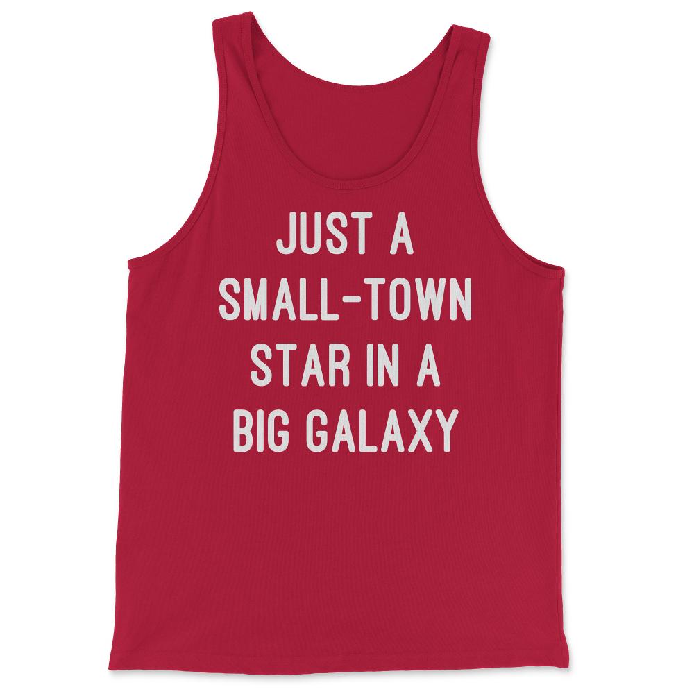 Just a Small-Town Star in a Big Galaxy - Tank Top - Red