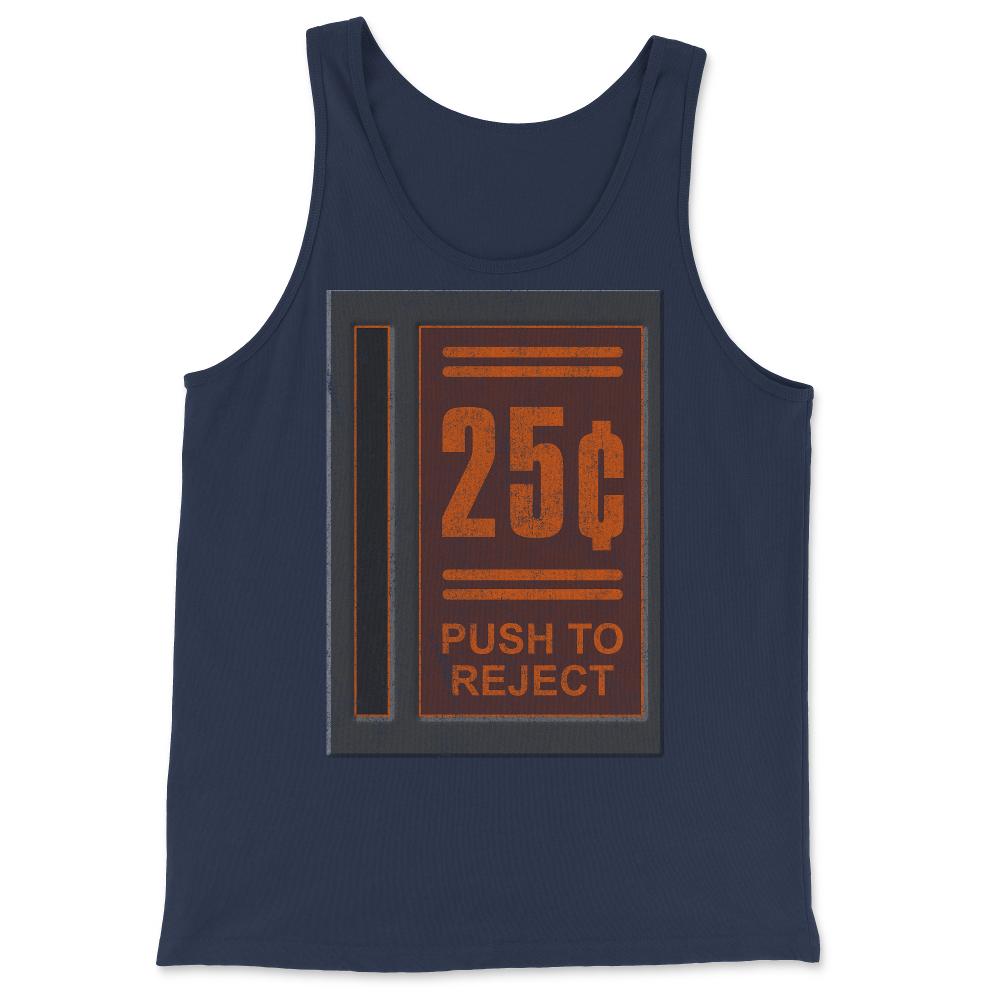 25 Cents Push To Reject - Tank Top - Navy
