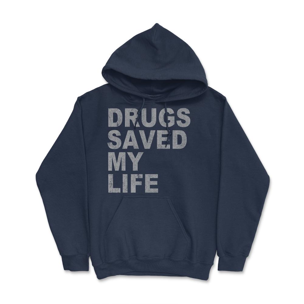 Drugs Saved My Life - Hoodie - Navy