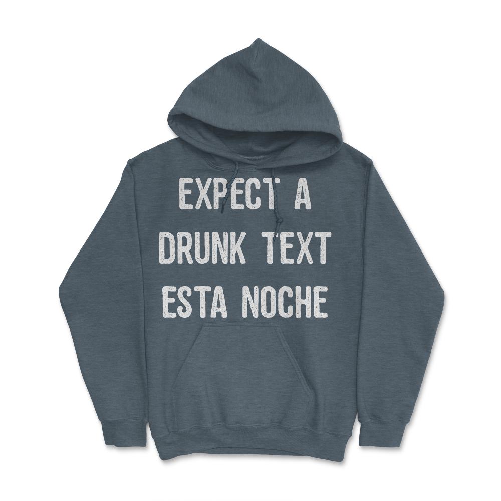 Expect A Drunk Text Esta Noche - Hoodie - Dark Grey Heather