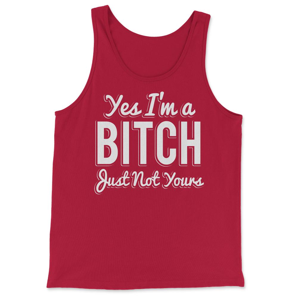 Yes I'm A Bitch - Tank Top - Red