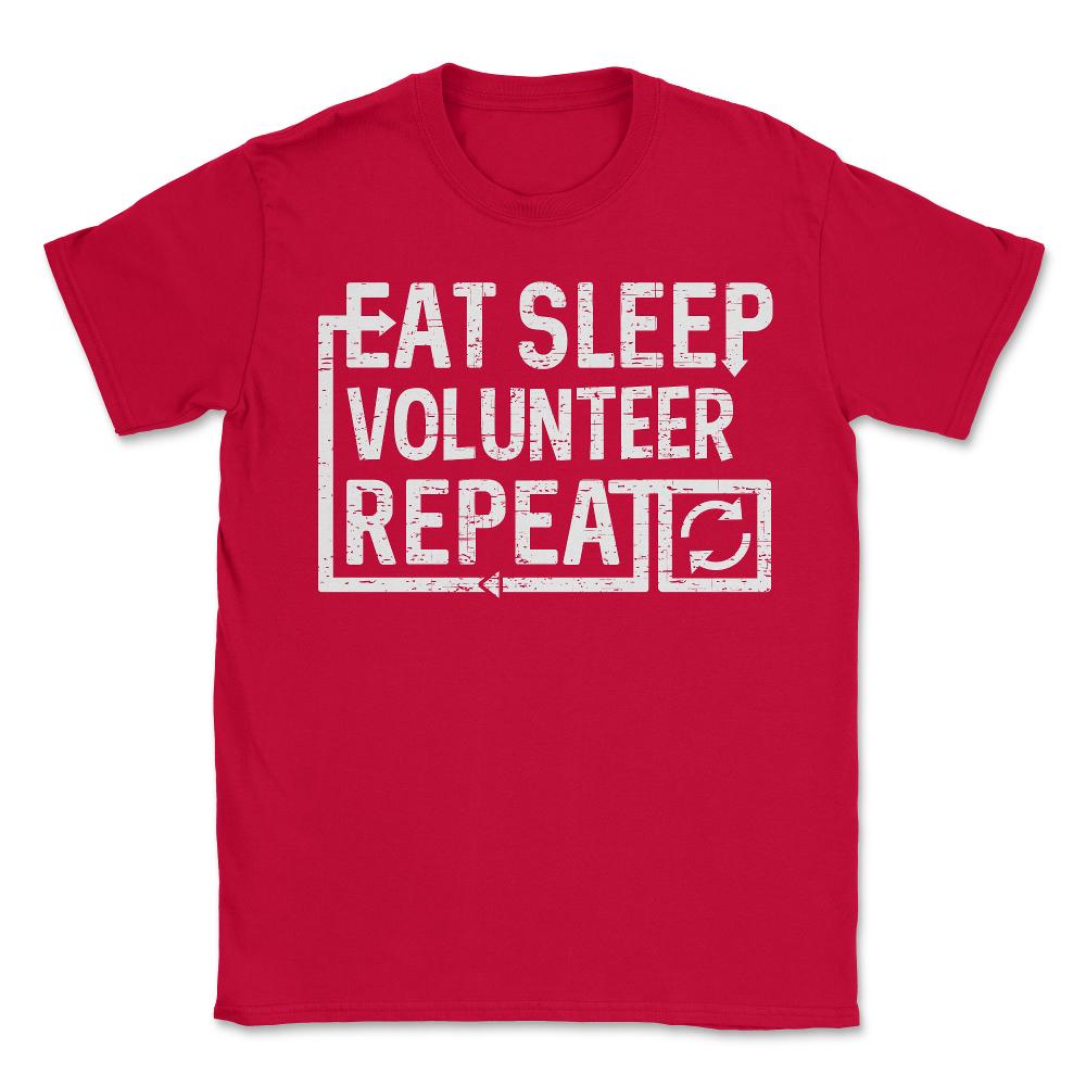 Eat Sleep Volunteer - Unisex T-Shirt - Red