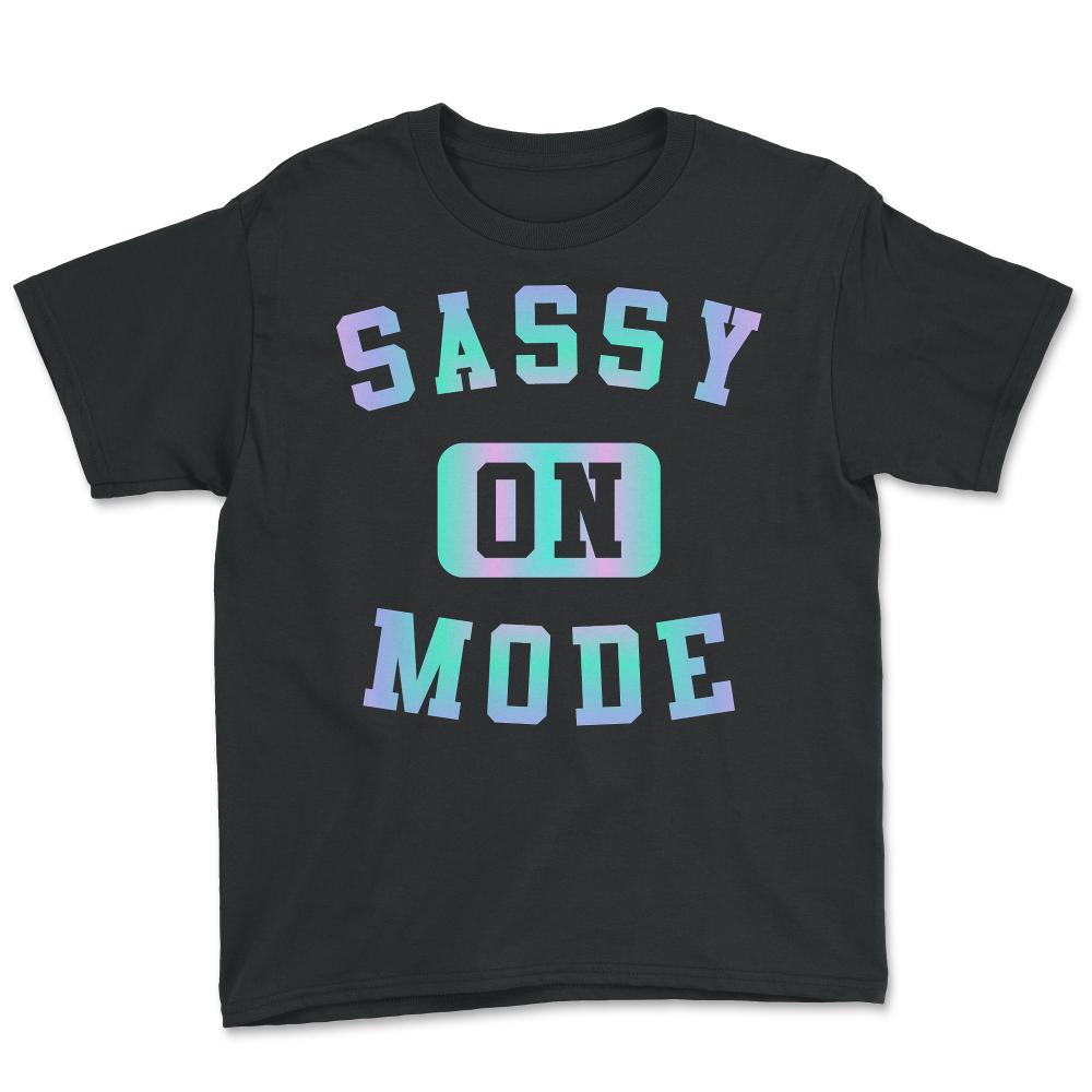 Sassy Mode On - Youth Tee - Black