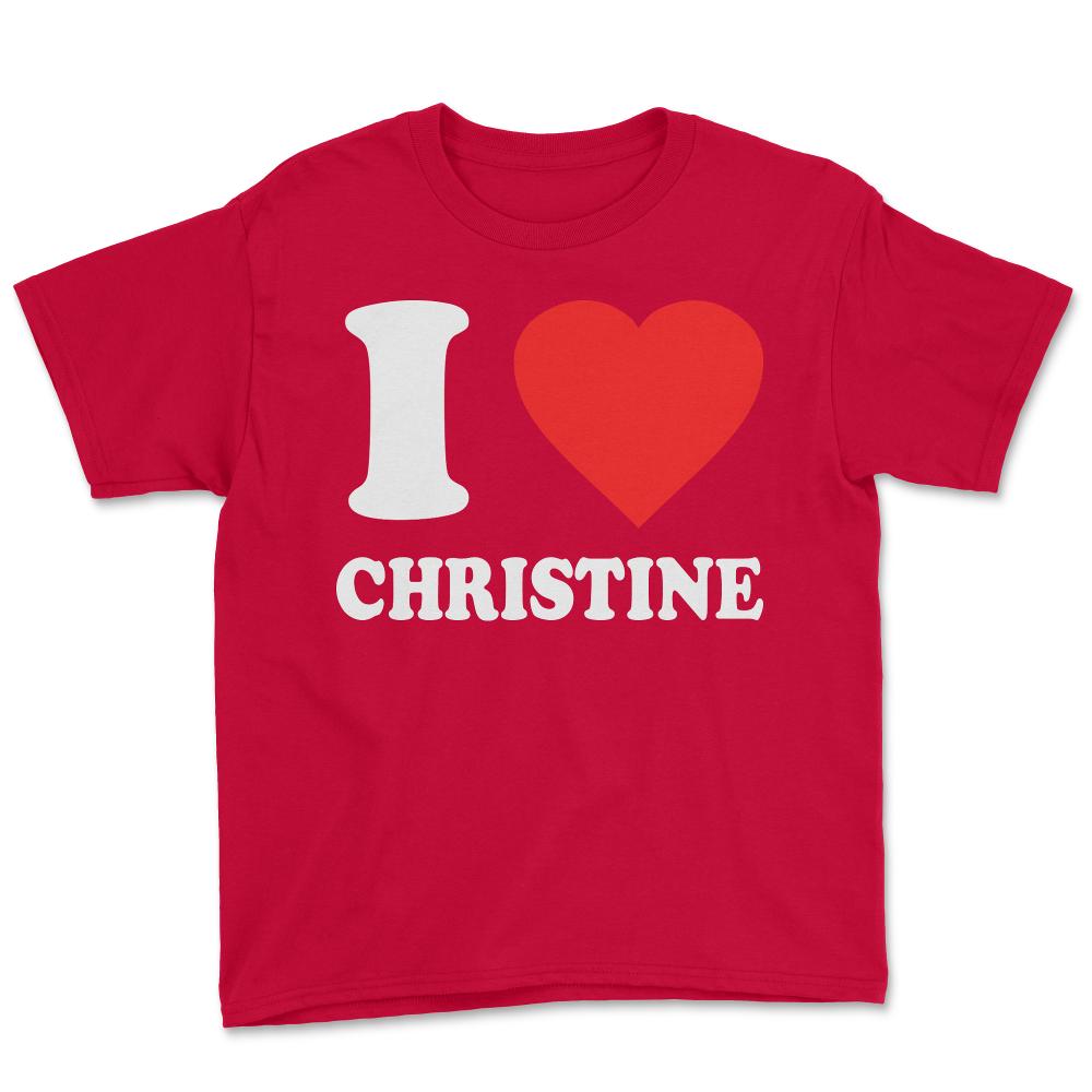 I Love Christine - Youth Tee - Red