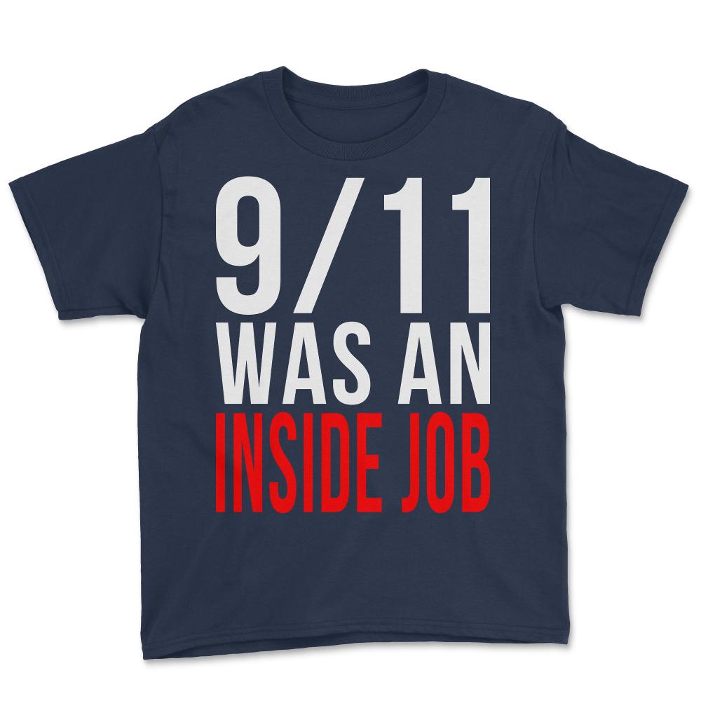 911 Was An Inside Job - Youth Tee - Navy
