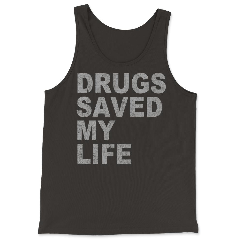 Drugs Saved My Life - Tank Top - Black