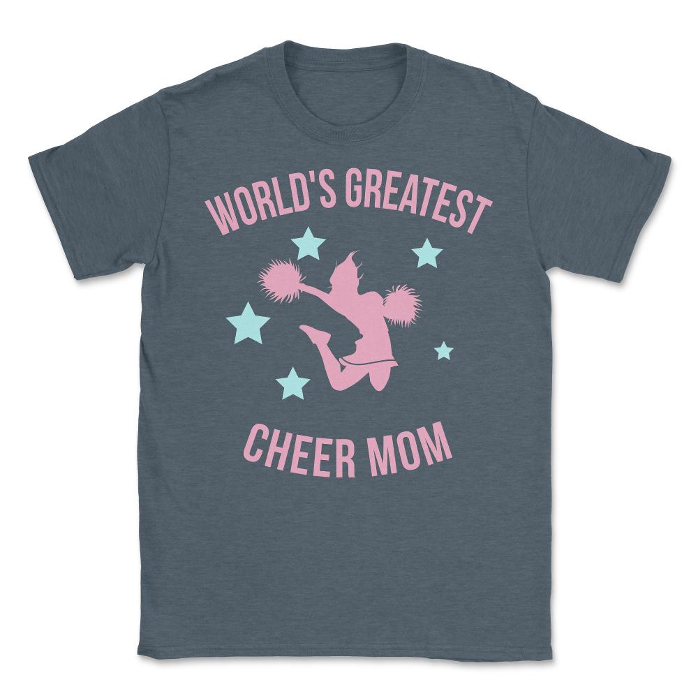 Worlds Greatest Cheer Mom - Unisex T-Shirt - Dark Grey Heather