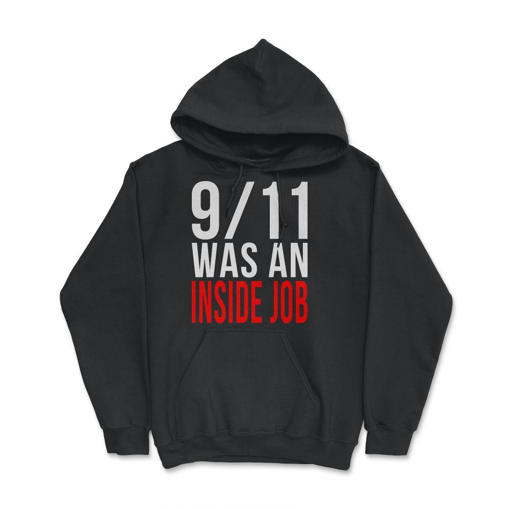 911 Was An Inside Job - Hoodie - Black