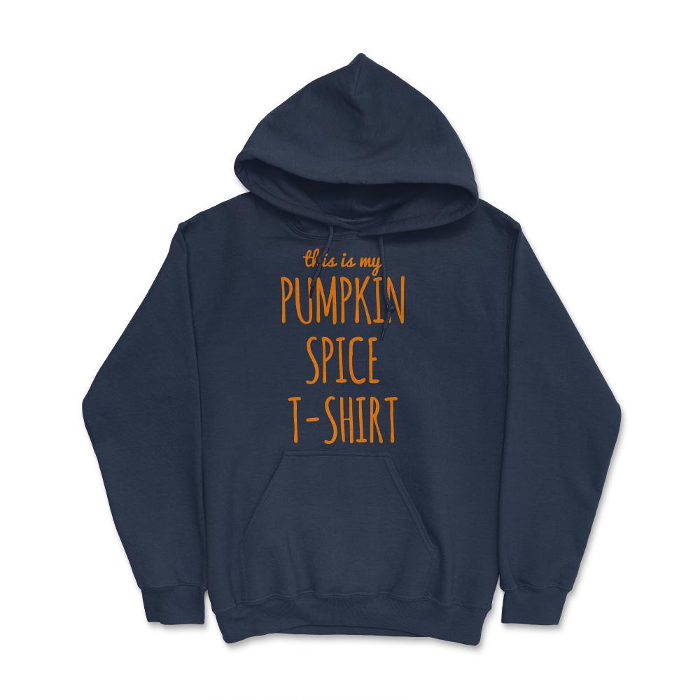 This Is My Pumpkin Spice - Hoodie - Navy