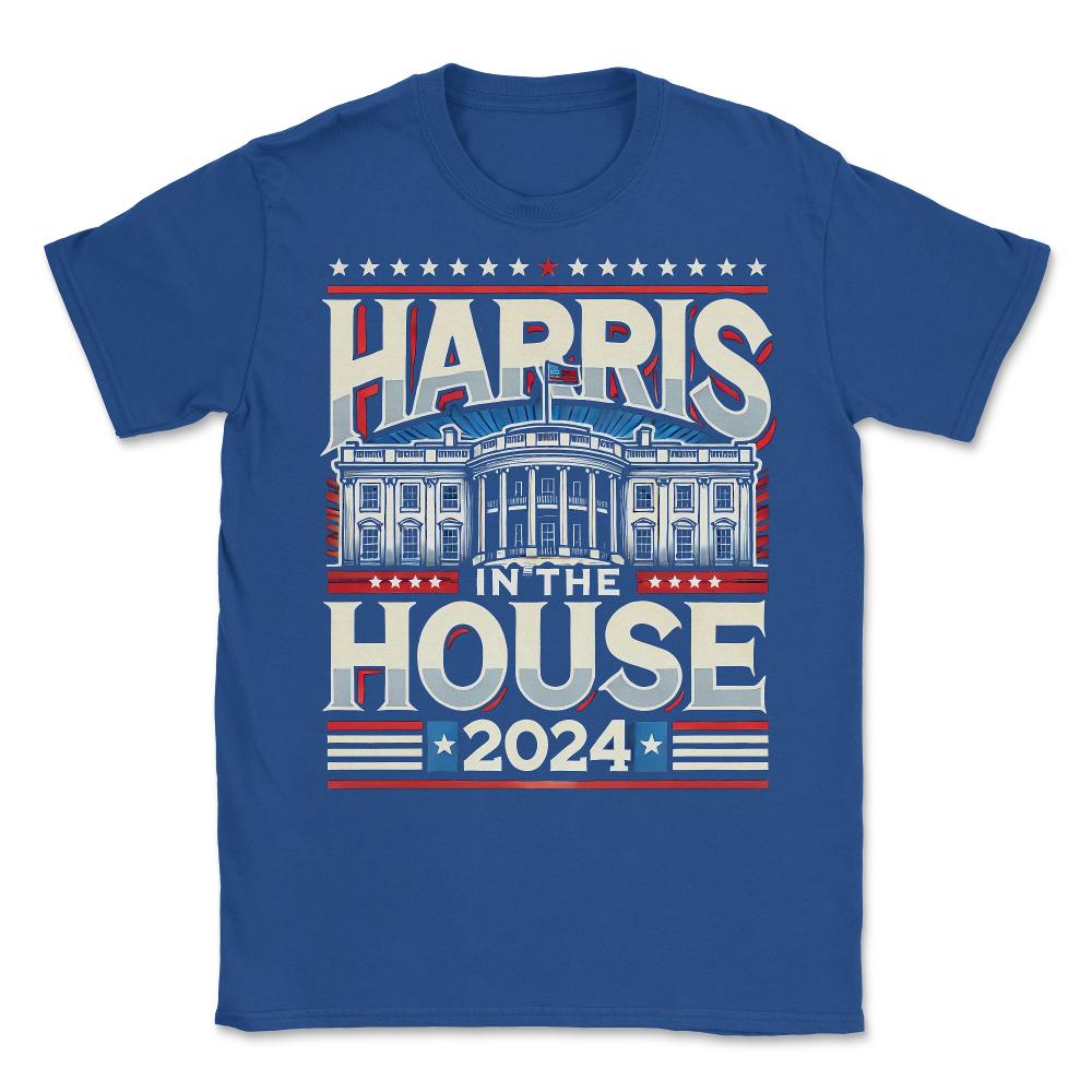 Kamala Harris in the House 2024 - Unisex T-Shirt - Royal Blue