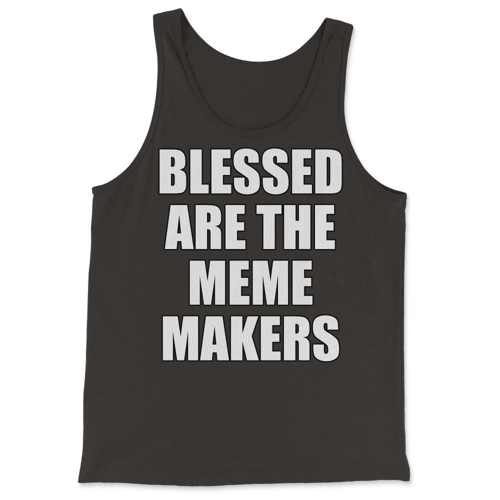 Blessed Are The Meme Makers - Tank Top - Black
