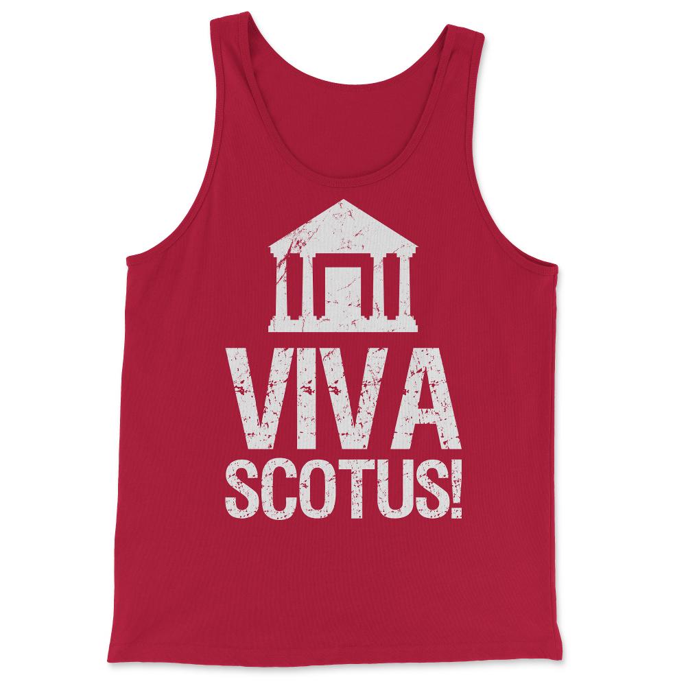 Viva SCOTUS Long Live the Supreme Court - Tank Top - Red