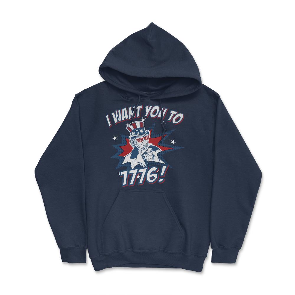 I Want You To 1776 4th of July - Hoodie - Navy
