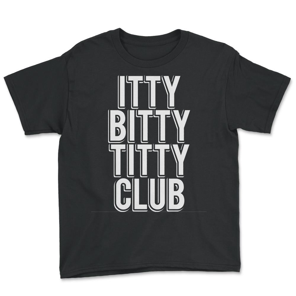 Itty Bitty Titty Club - Youth Tee - Black