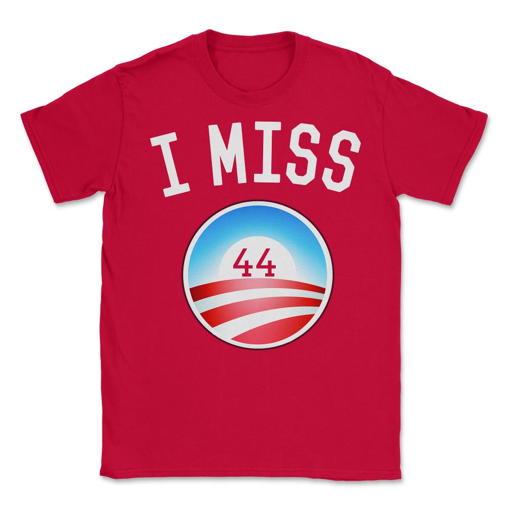 I Miss Obama 44 T-Shirt - Unisex T-Shirt - Red