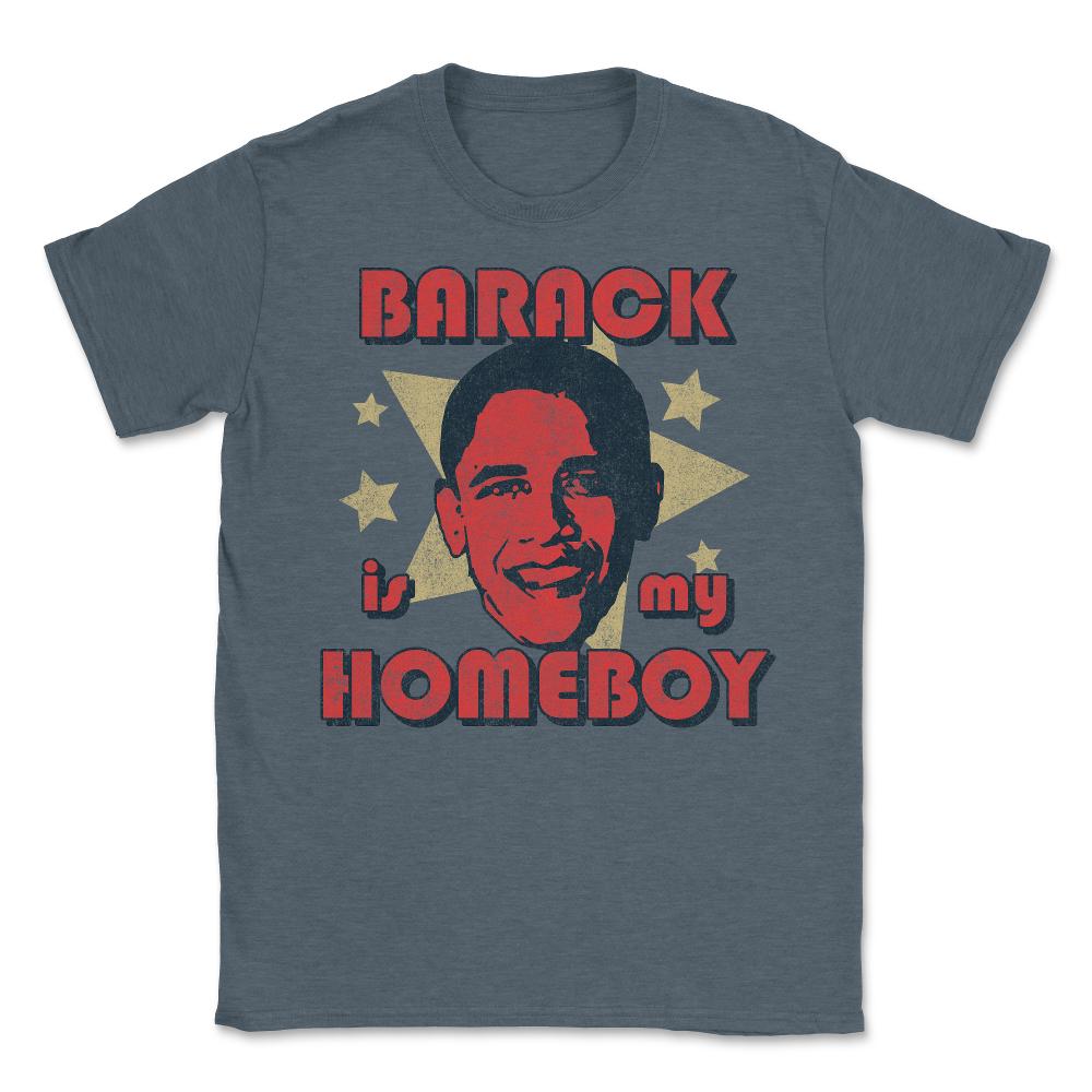Barack Is My Homeboy Retro - Unisex T-Shirt - Dark Grey Heather