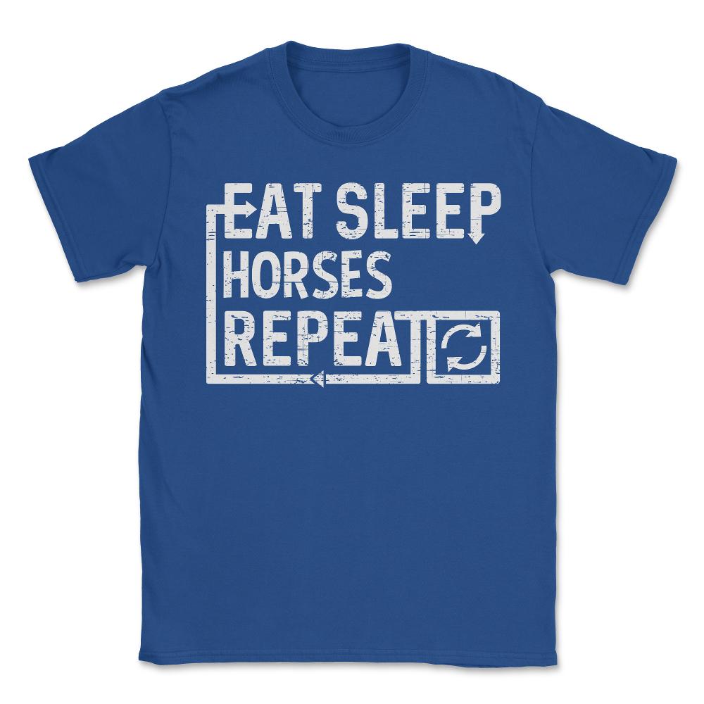 Eat Sleep Horses - Unisex T-Shirt - Royal Blue