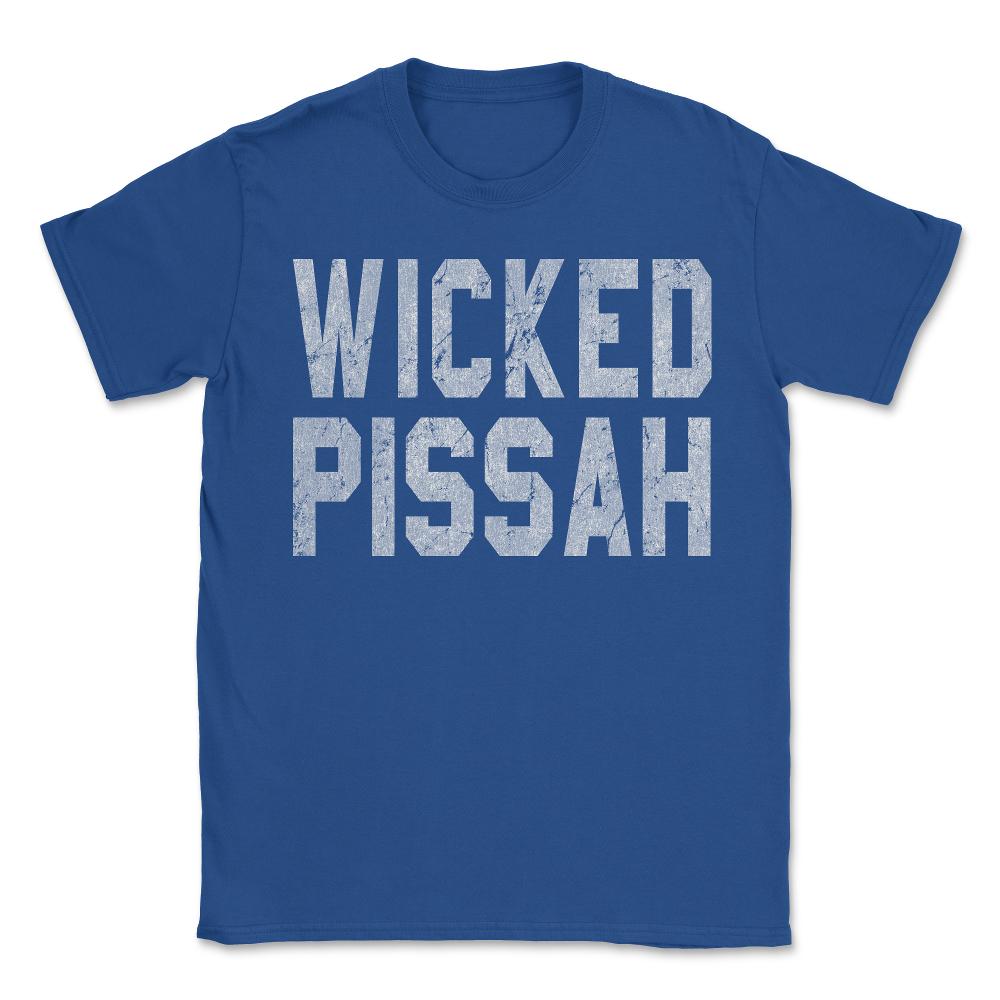 Wicked Pissah - Unisex T-Shirt - Royal Blue