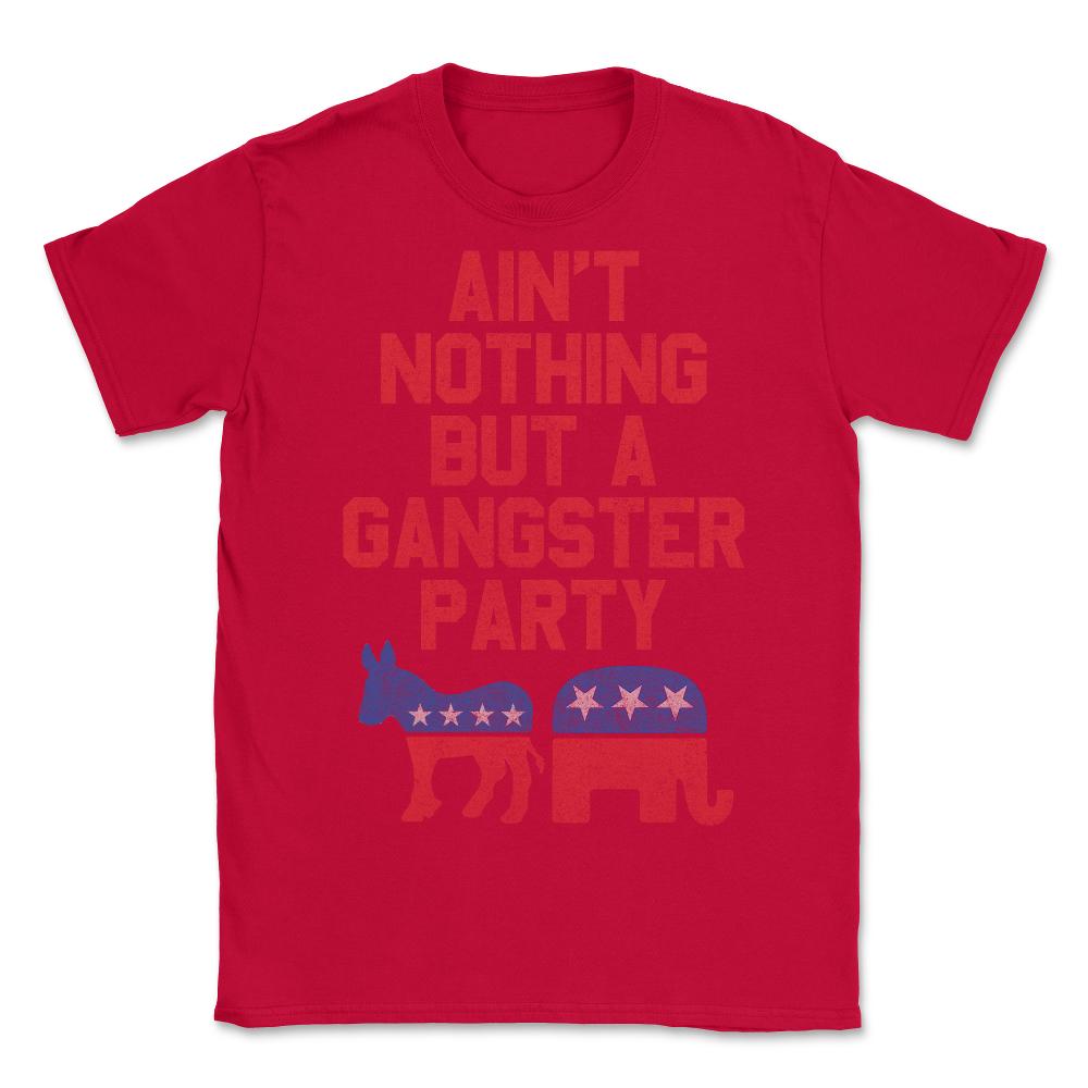Gangsta Party Retro Independent Libertarian - Unisex T-Shirt - Red
