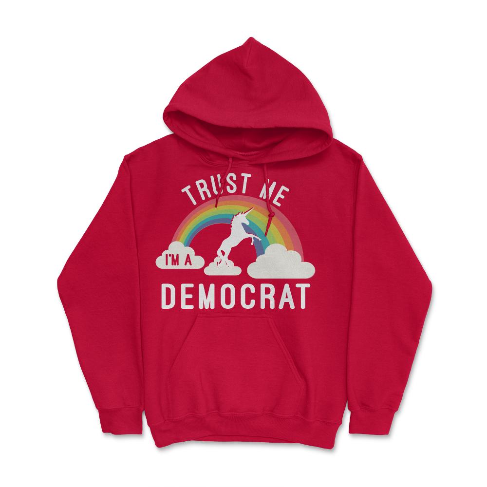 Trust Me I'm A Democrat - Hoodie - Red