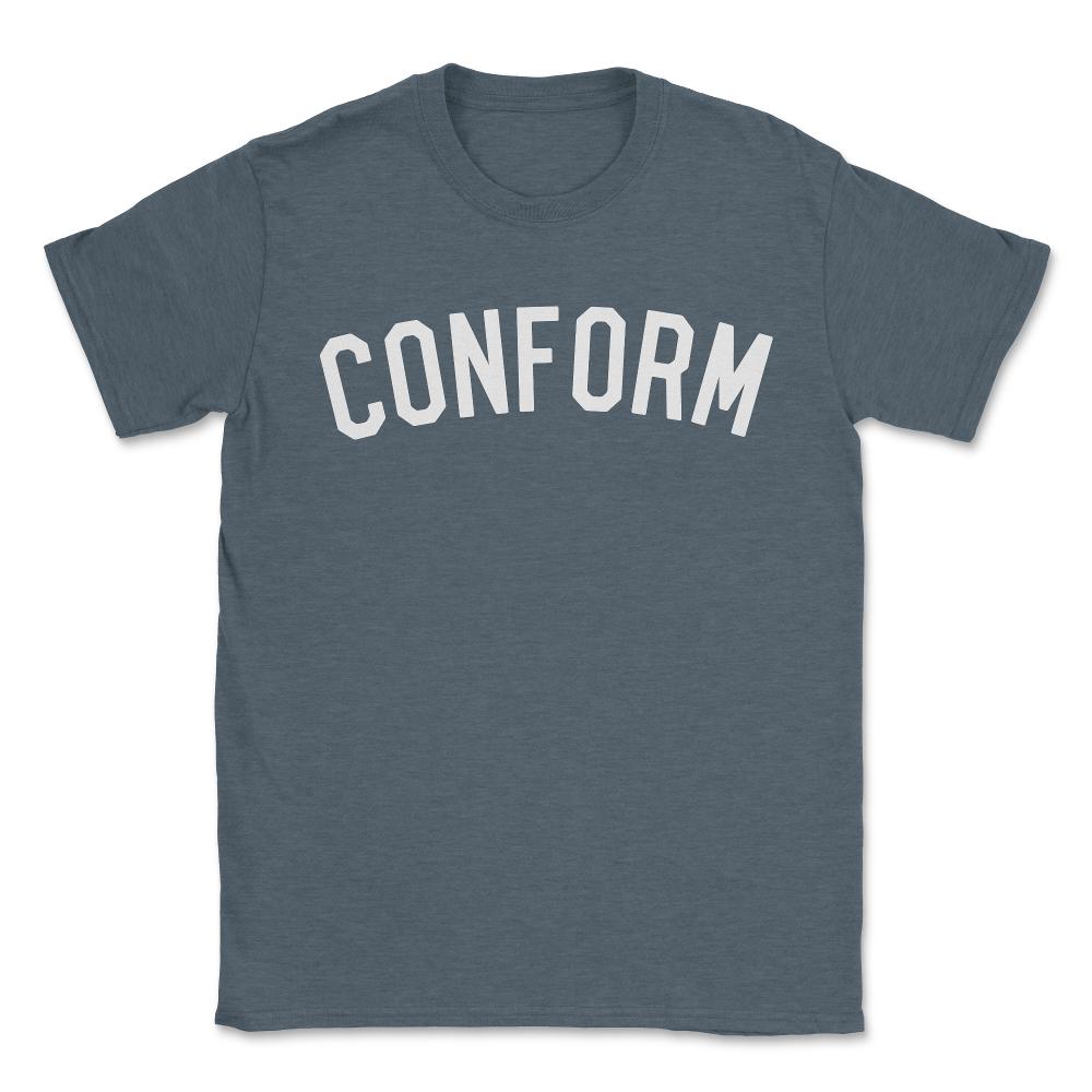 Conform - Unisex T-Shirt - Dark Grey Heather