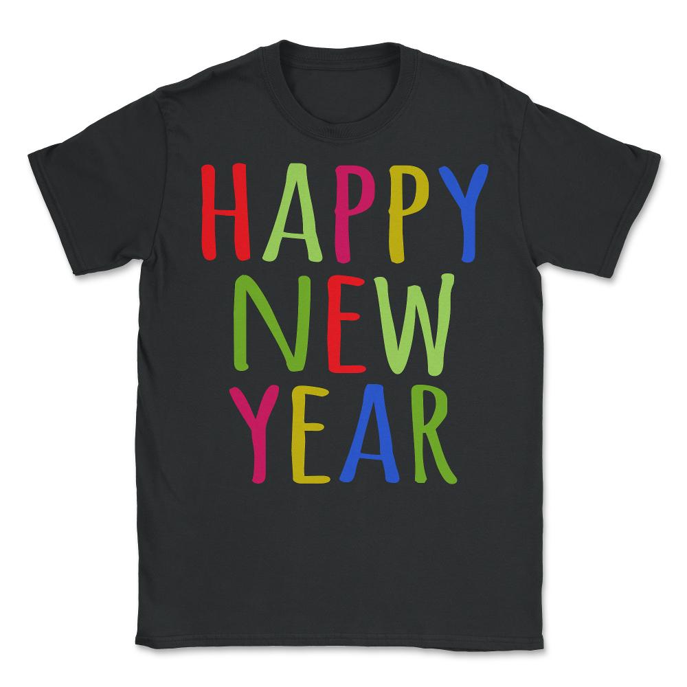 Happy New Year - Unisex T-Shirt - Black