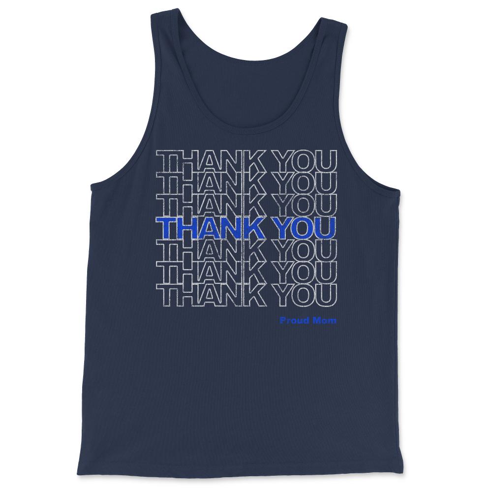 Thank You Police Thin Blue Line Proud Mom - Tank Top - Navy