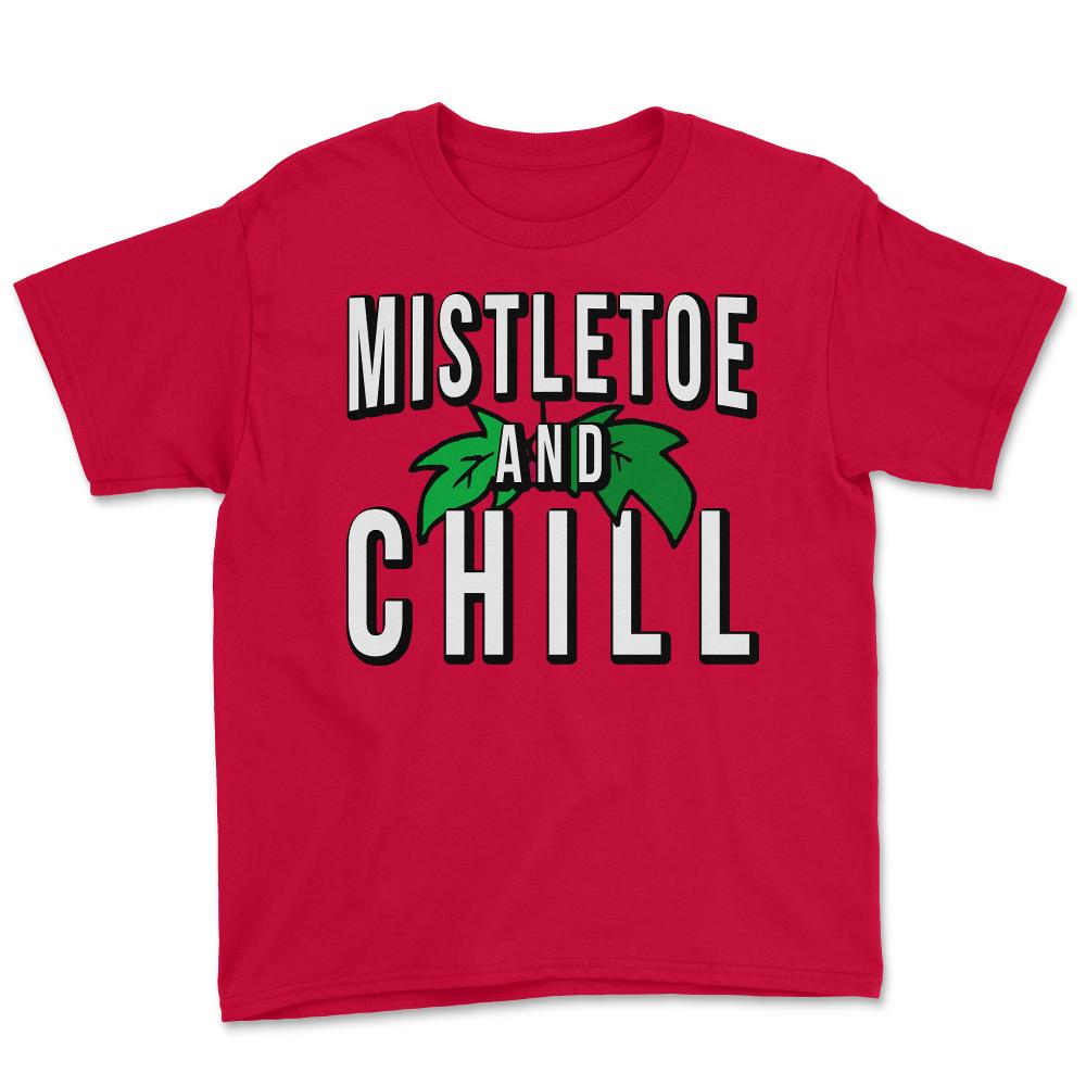 Mistletoe And Chill - Youth Tee - Red