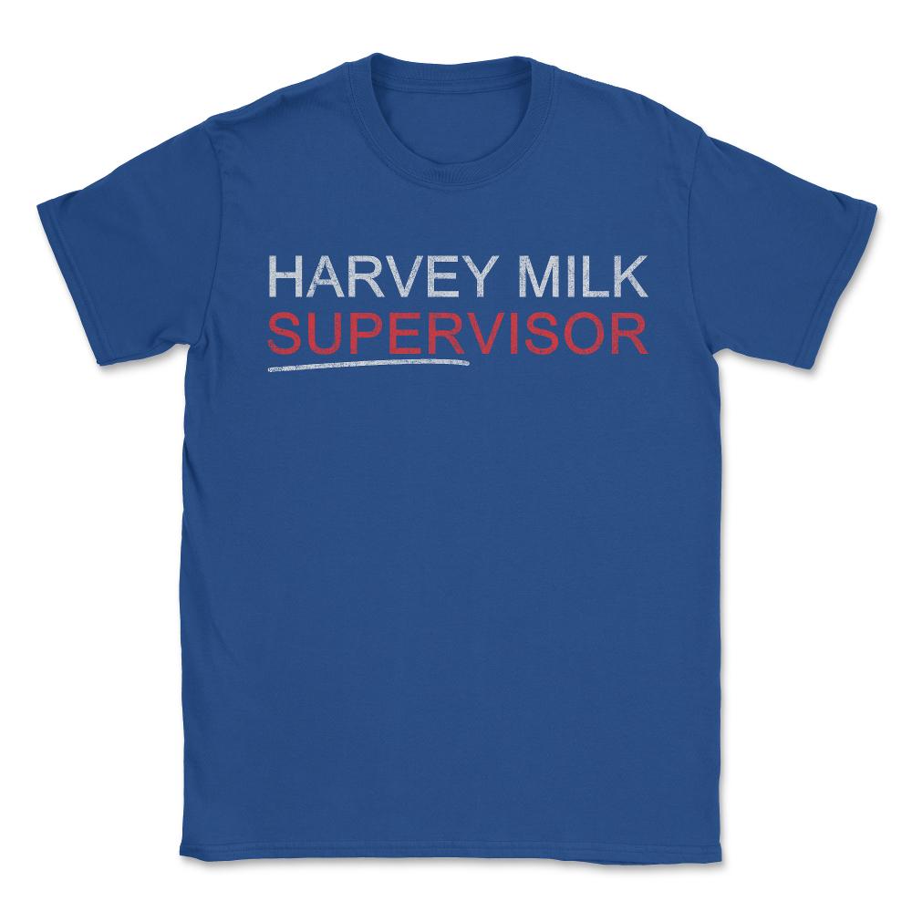 Harvey Milk Supervisor Distressed - Unisex T-Shirt - Royal Blue