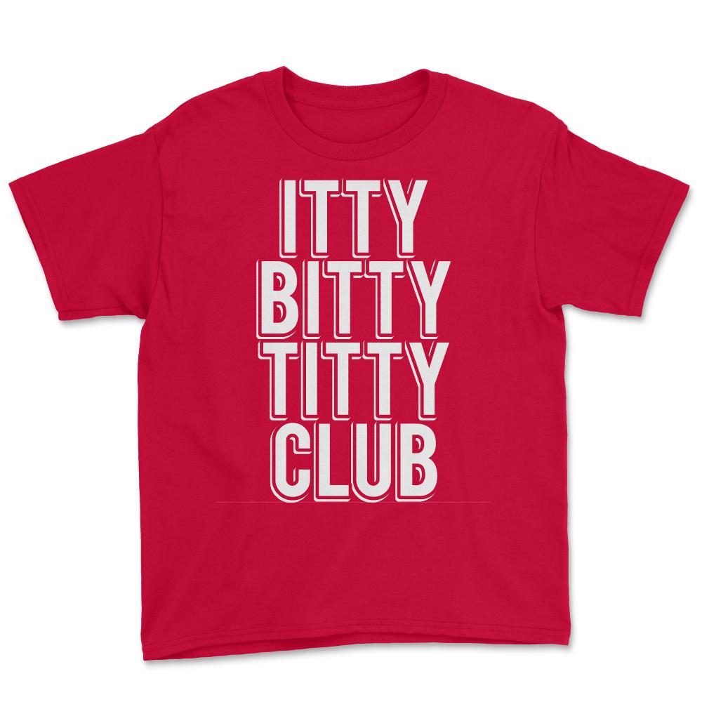 Itty Bitty Titty Club - Youth Tee - Red