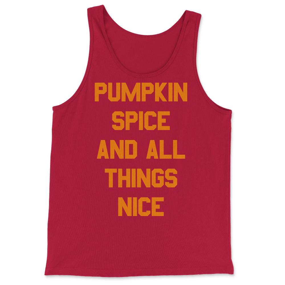 Pumpkin Spice and All Things Nice - Tank Top - Red