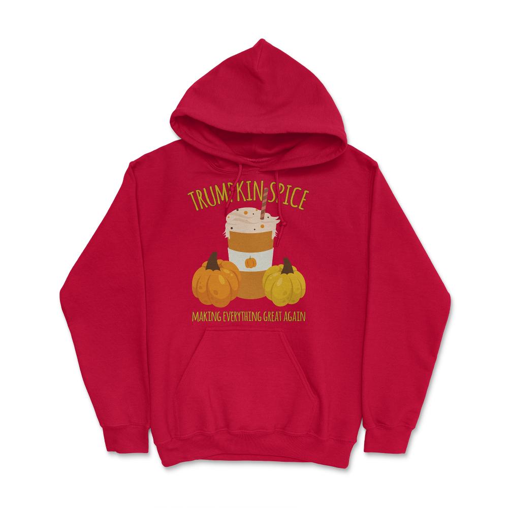 Trumpkin Spice Trump Thanksgiving Making Everything Great Again - Hoodie - Red