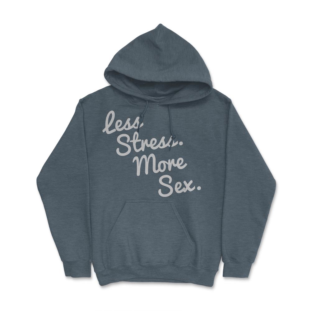4580 Less Stress And More Sex - Hoodie - Dark Grey Heather