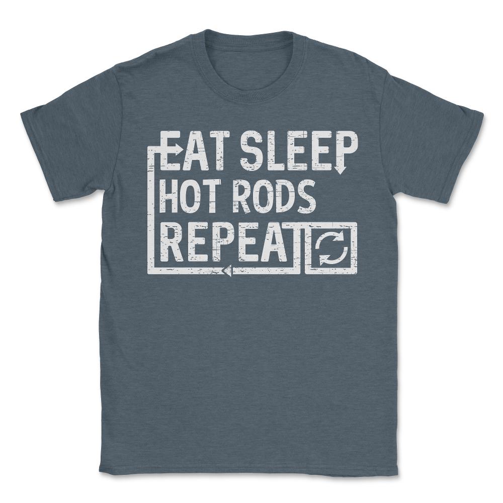 Eat Sleep Hot Rods - Unisex T-Shirt - Dark Grey Heather