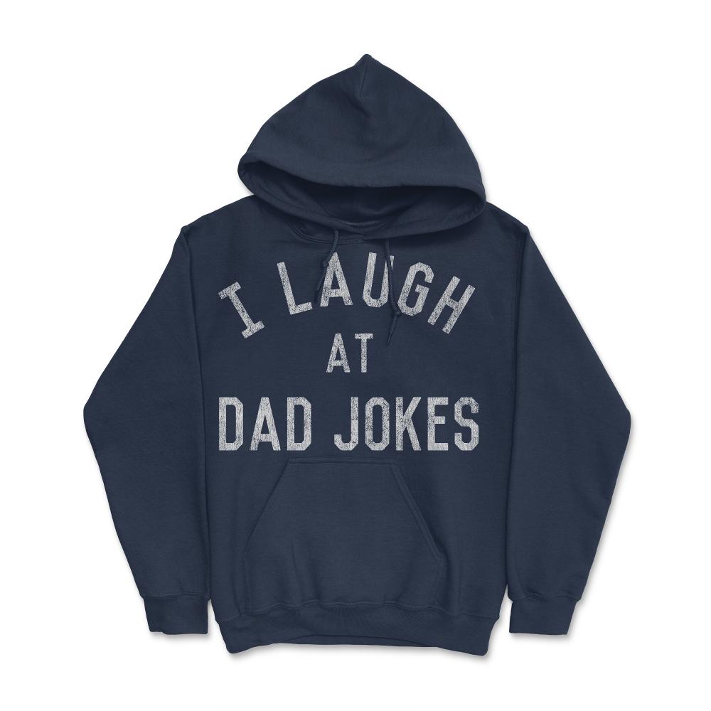 I Laugh At Dad Jokes Retro - Hoodie - Navy