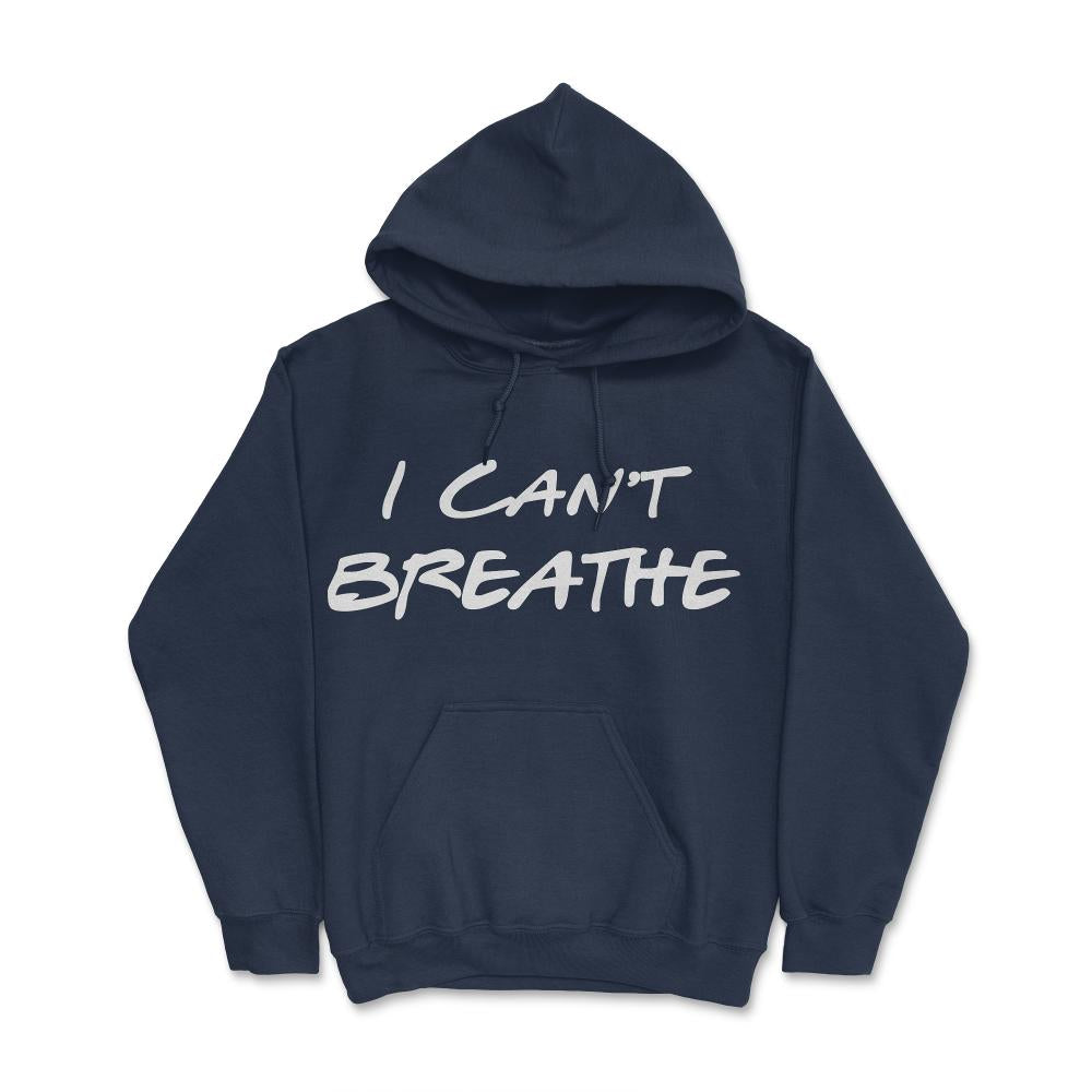 I Can't Breathe BLM - Hoodie - Navy