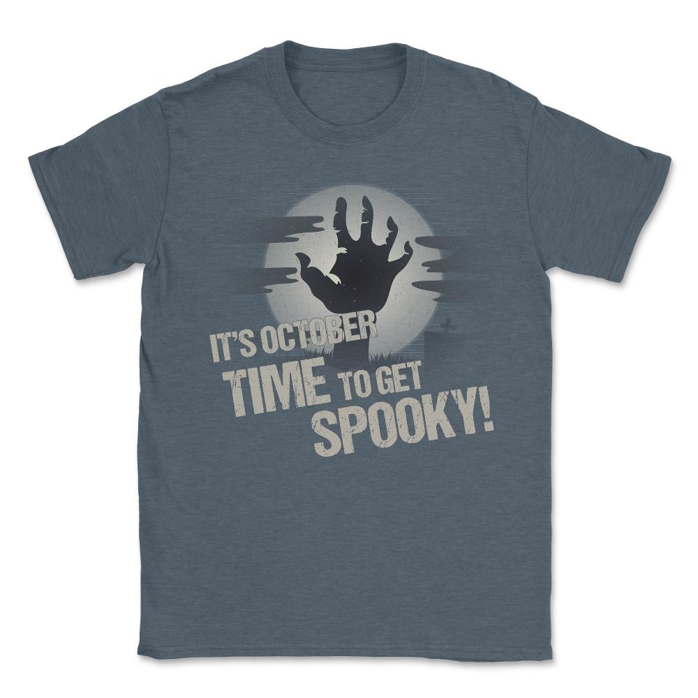 It's October Time to Get Spooky - Unisex T-Shirt - Dark Grey Heather