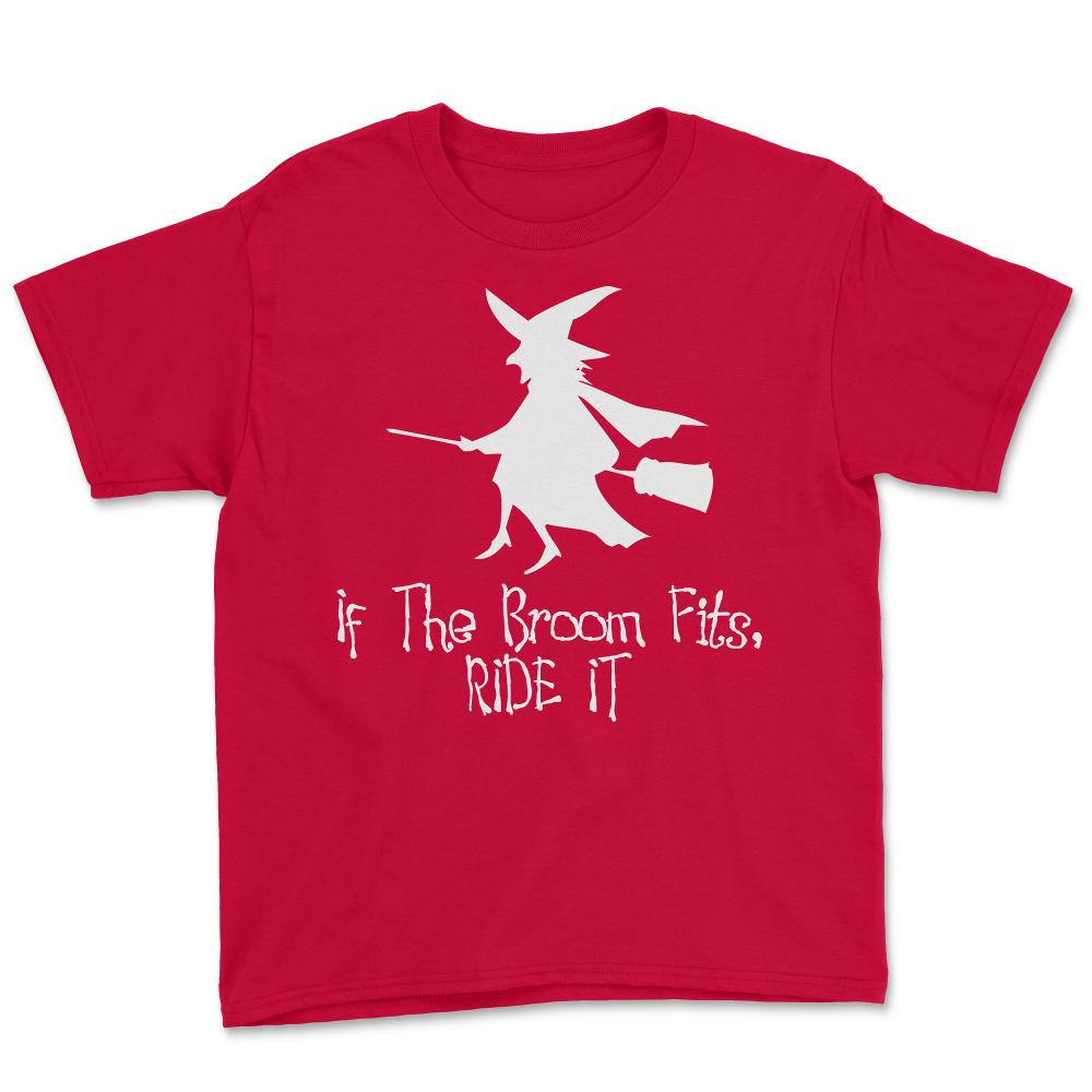 If The Broom Fits Ride It - Youth Tee - Red