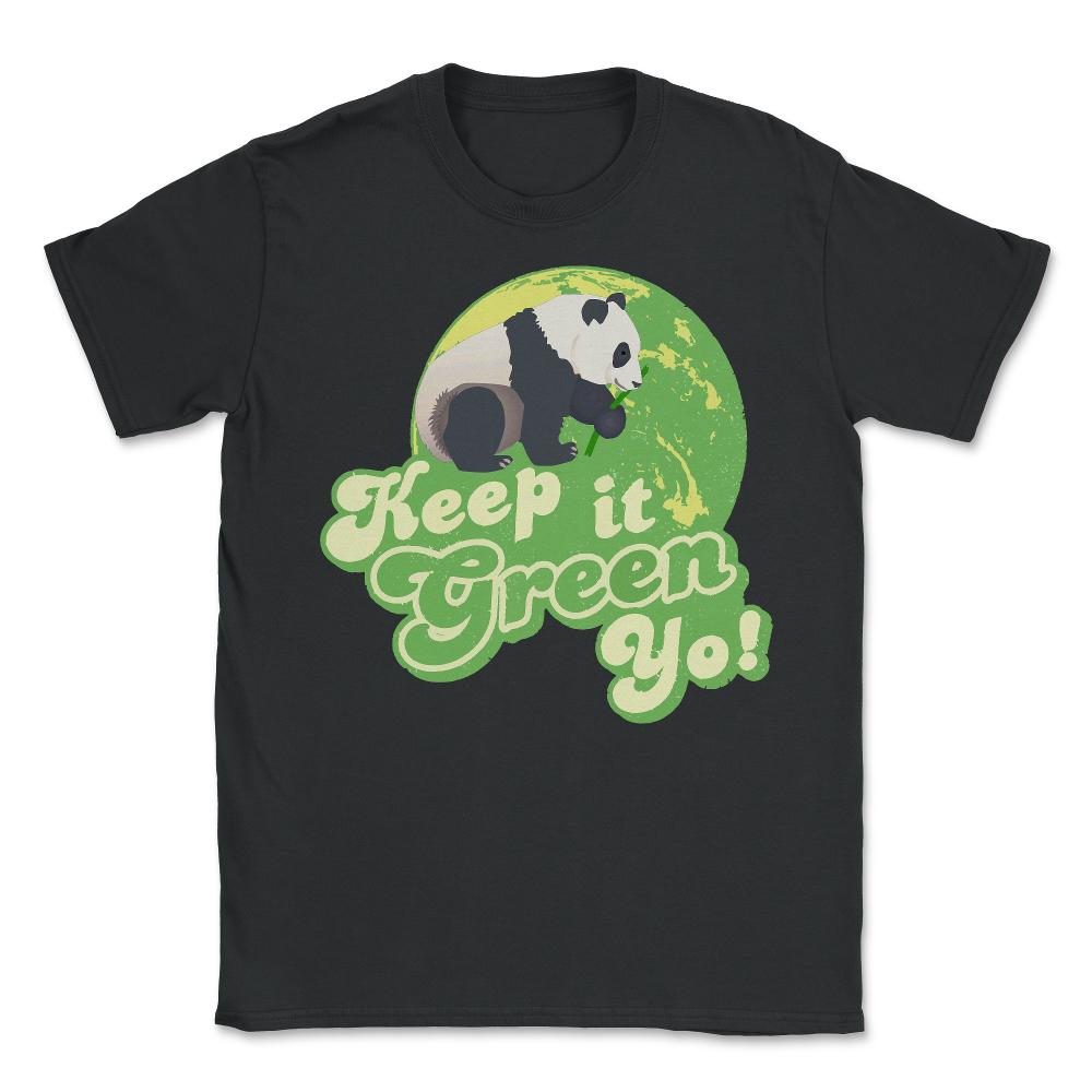 Keep It Green Panda Yo - Unisex T-Shirt - Black