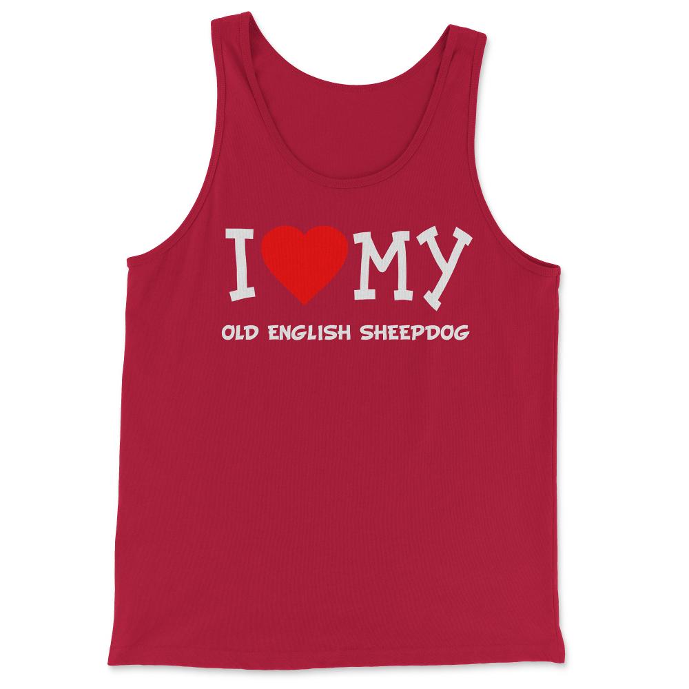 I Love My Old English Sheepdog Dog Breed - Tank Top - Red