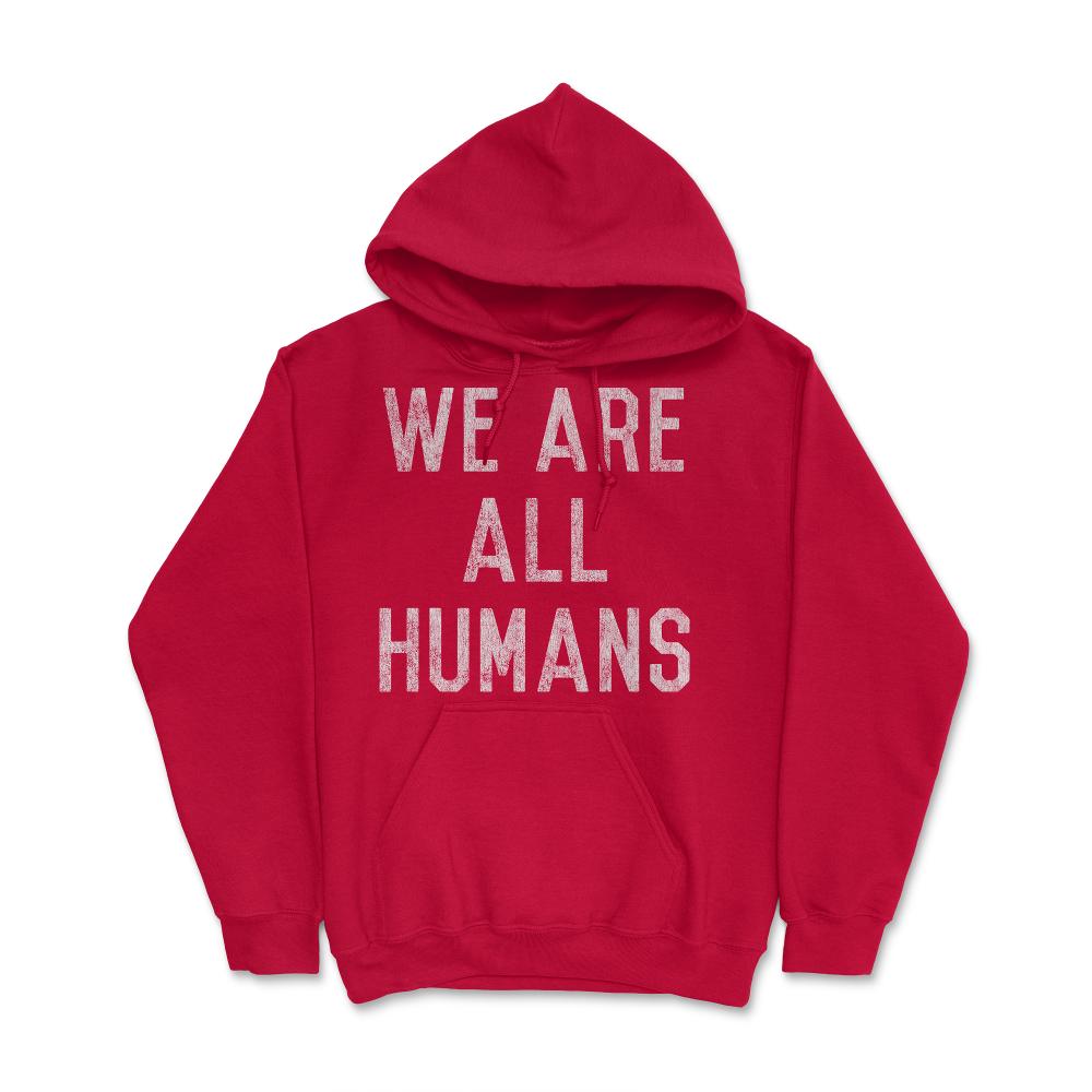 Retro We Are All Humans - Hoodie - Red