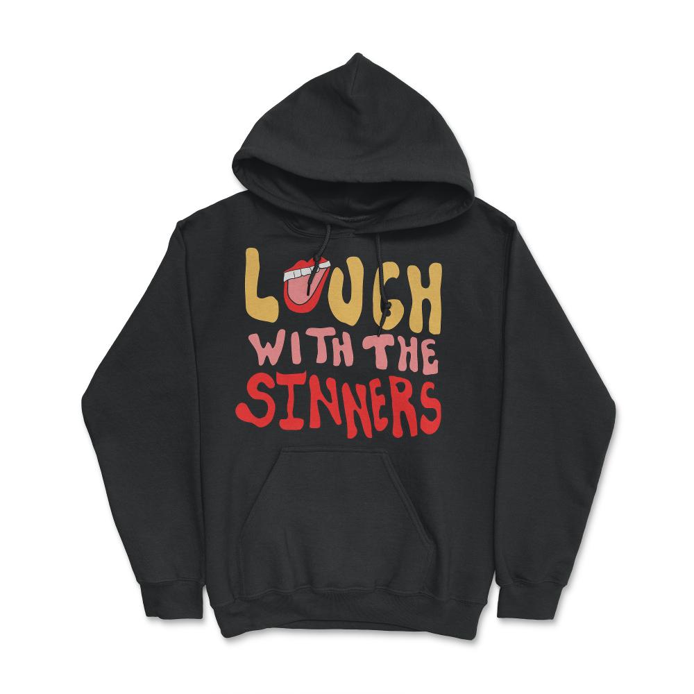 Laugh With The Sinners - Hoodie - Black