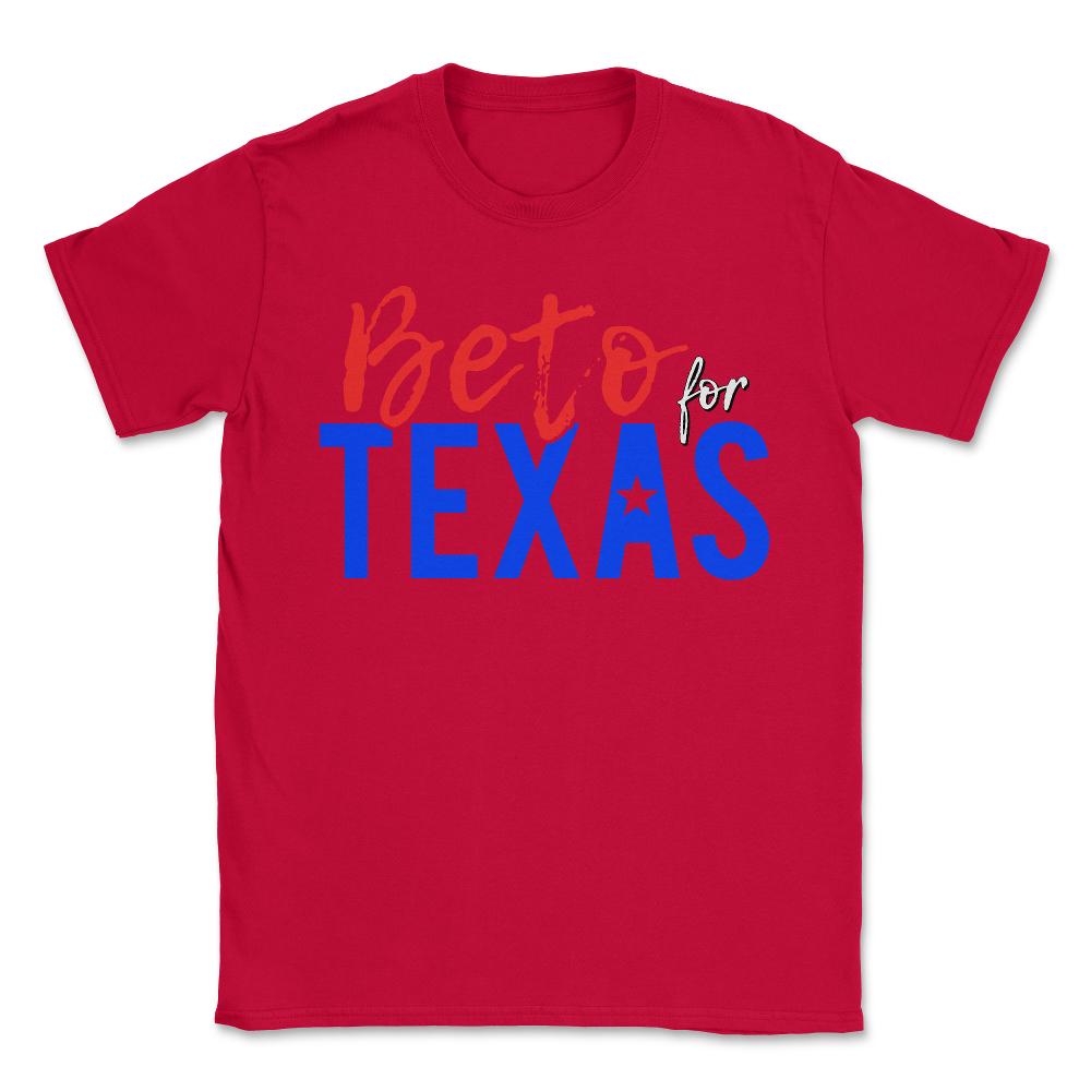 Beto For Texas 2022 - Unisex T-Shirt - Red